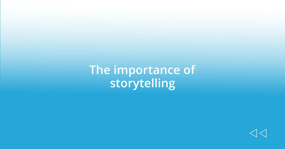 The importance of storytelling